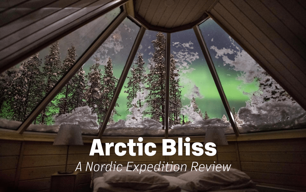 Photo of Aurora shining through a glass ceiling with the words Arctic Bliss A Nordic Expedition Review