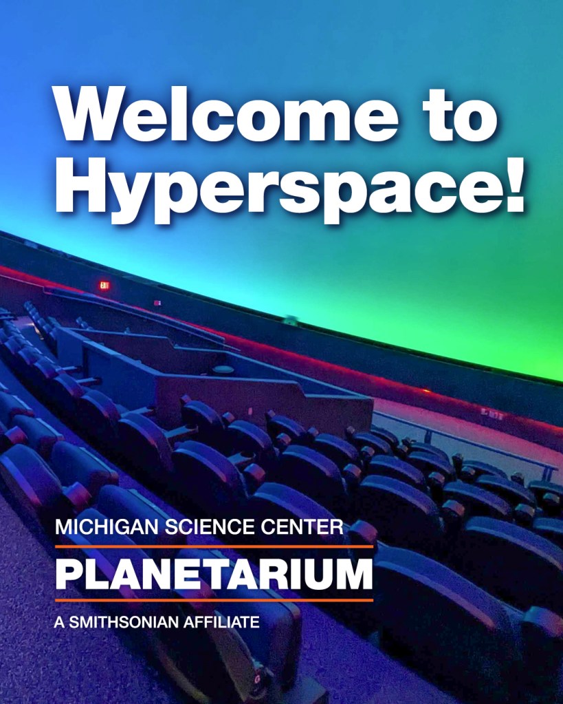 Graphic of Welcome to Hyperspace and the Michigan Science Center Planetarium