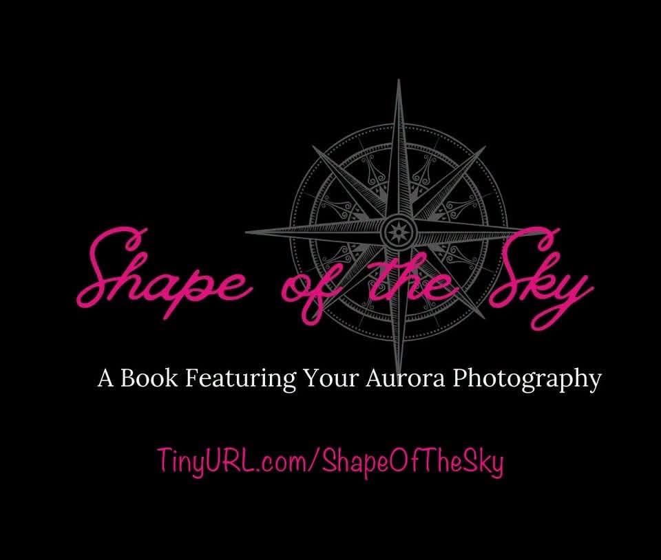 Shape of the Sky Graphic: A Book Featuring Your Aurora Photography